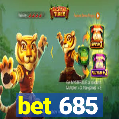 bet 685